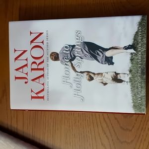 Home to Holly Springs by Jan Karon, author of the Mitford Series